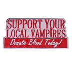 Support Your Local Vampires Enamel Pin — Donate Blood Today!