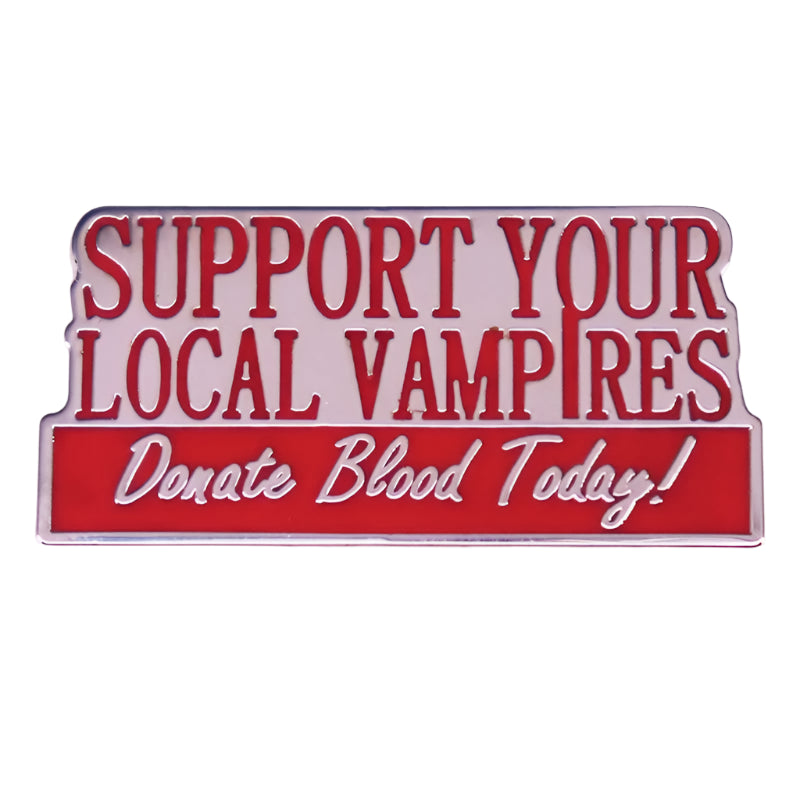 Support Your Local Vampires Enamel Pin — Donate Blood Today!
