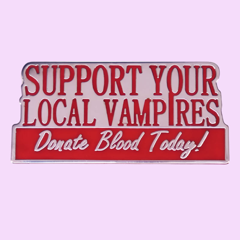 Support Your Local Vampires Enamel Pin